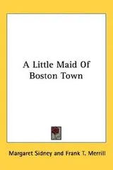 Cover of A Little Maid of Boston Town