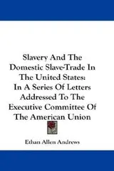 Cover of Slavery And The Domestic Slave-Trade In The United States