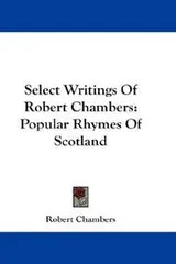 Cover of Select Writings Of Robert Chambers