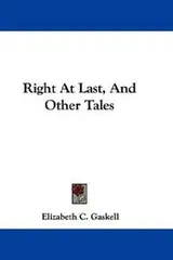 Cover of Right At Last, And Other Tales