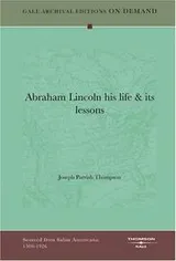 Cover of Abraham Lincoln, his life and its lessons