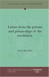 Cover of Letters from the prisons and prison-ships of the revolution