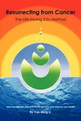 Cover of Resurrecting From Cancer: The Life-Saving ZiJiu Method