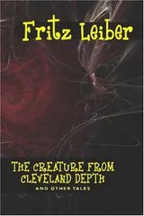 Cover of The Creature from Cleveland Depths and Other Tales