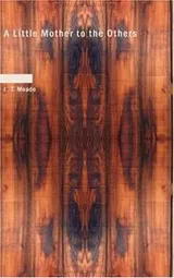 Cover of A Little Mother to the Others