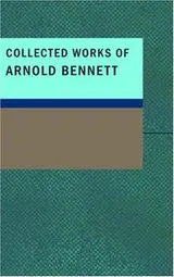 Cover of Collected Works of Arnold Bennett