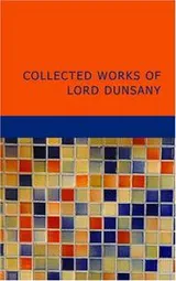 Cover of Collected Works of Lord Dunsany