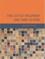 Cover of The Little Regiment and War is Kind
