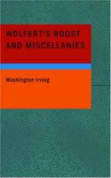 Cover of Wolfert's Roost and Miscellanies