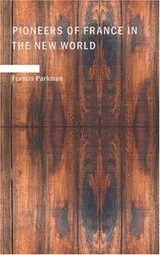 Cover of Pioneers of France in the New World