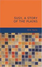 Cover of Susy, a Story of the Plains