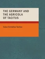 Cover of The Germany and the Agricola of Tacitus