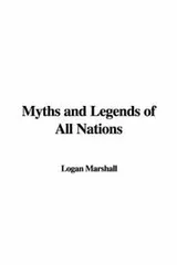 Cover of Myths and Legends of All Nations