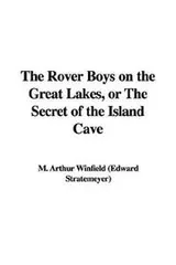 Cover of The Rover Boys on the Great Lakes, or The Secret of the Island Cave