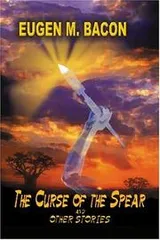 Cover of The Curse of the Spear and Other Stories