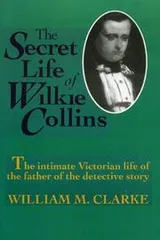 Cover of The Secret Life of Wilkie Collins