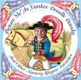 Cover of Picture Me As Yankee Doodle Dandy and Other Nursery Rhyme Favorites (Picture Me)