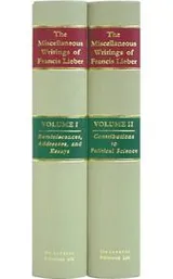 Cover of The Miscellaneous Writings of Francis Lieber