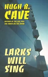 Cover of Larks Will Sing