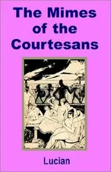 Cover of The Mimes of the Courtesans