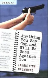 Cover of Anything you say can and will be used against you