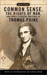 Cover of Common Sense, The Rights of Man and Other Essential Writings of Thomas Paine
