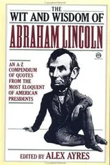 Cover of The wit and wisdom of Abraham Lincoln