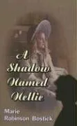 Cover of A Shadow Named Nellie