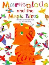 Cover of Marmalade and the Magic Birds