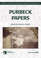Cover of Purbeck Papers (University of Southampton Department of Archaeology Monograph, 4)
