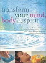 Cover of Transform Your Mind, Body and Spirit