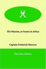Cover of The Mission, or Scenes in Africa