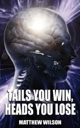 Cover of Tails You Win, Heads You Lose