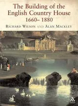 Cover of The building of the English country house, 1660-1880