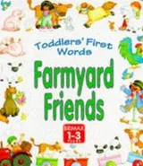 Cover of Farmyard Friends (Toddler's First Words)