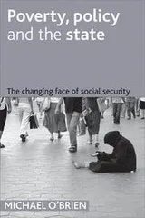 Cover of Poverty, Policy and the State