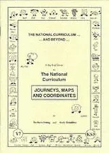 Cover of Journeys, Maps and Coordinates (National Curriculum...& Beyond...)