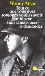 Cover of Tout CE Que Vous Avez Toujours Voulu Savoir