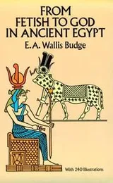 Cover of From fetish to God in ancient Egypt