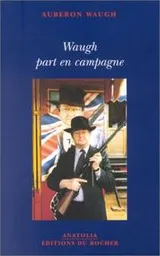 Cover of Waugh part en campagne