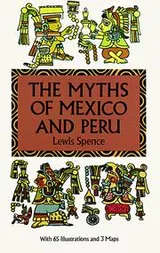 Cover of The Myths of Mexico & Peru