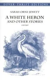 Cover of A white heron, and other stories