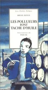 Cover of Les Pollueurs font tache d'huile