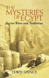 Cover of The mysteries of Egypt or the secret rites and traditions of the Nile