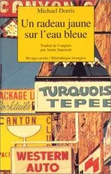 Cover of Un radeau jaune sur l'eau bleue