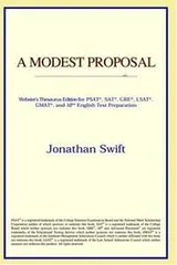 Cover of A Modest Proposal for Preventing the Children of Poor People in Ireland From Being a Burden on Their Parents or Country, and for Making Them Beneficial to the Publick