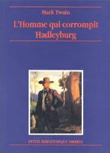 Cover of The Man Who Corrupted Hadleyburg