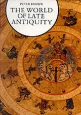 Cover of The World of Late Antiquity (Library of European Civilizations)