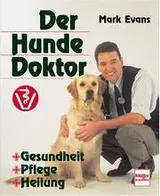 Cover of Der Hundedoktor. Gesundheit, Pflege, Heilung