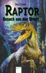 Cover of Raptor. Besuch aus der Urzeit.